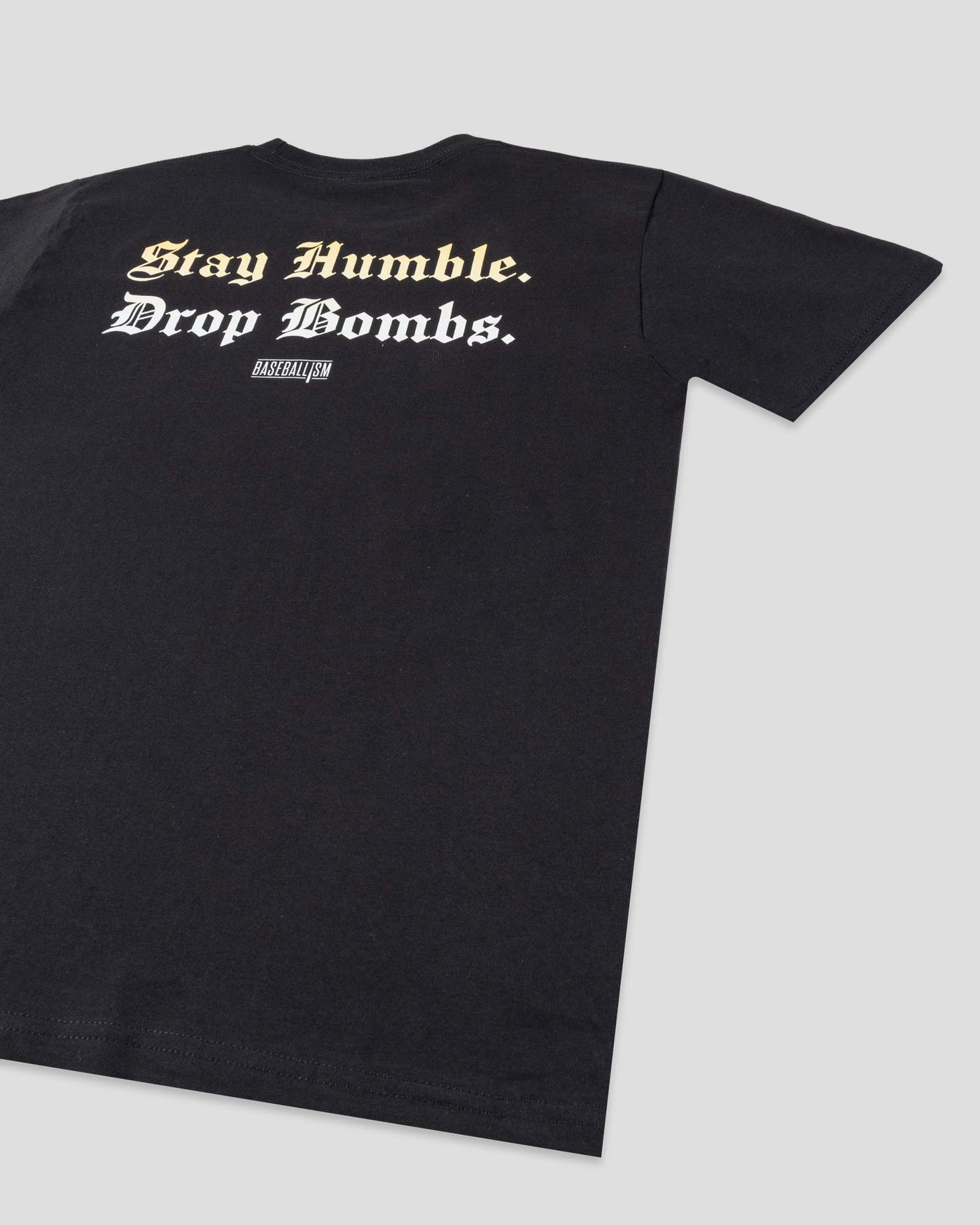 Stay Humble Drop Bombs - Youth