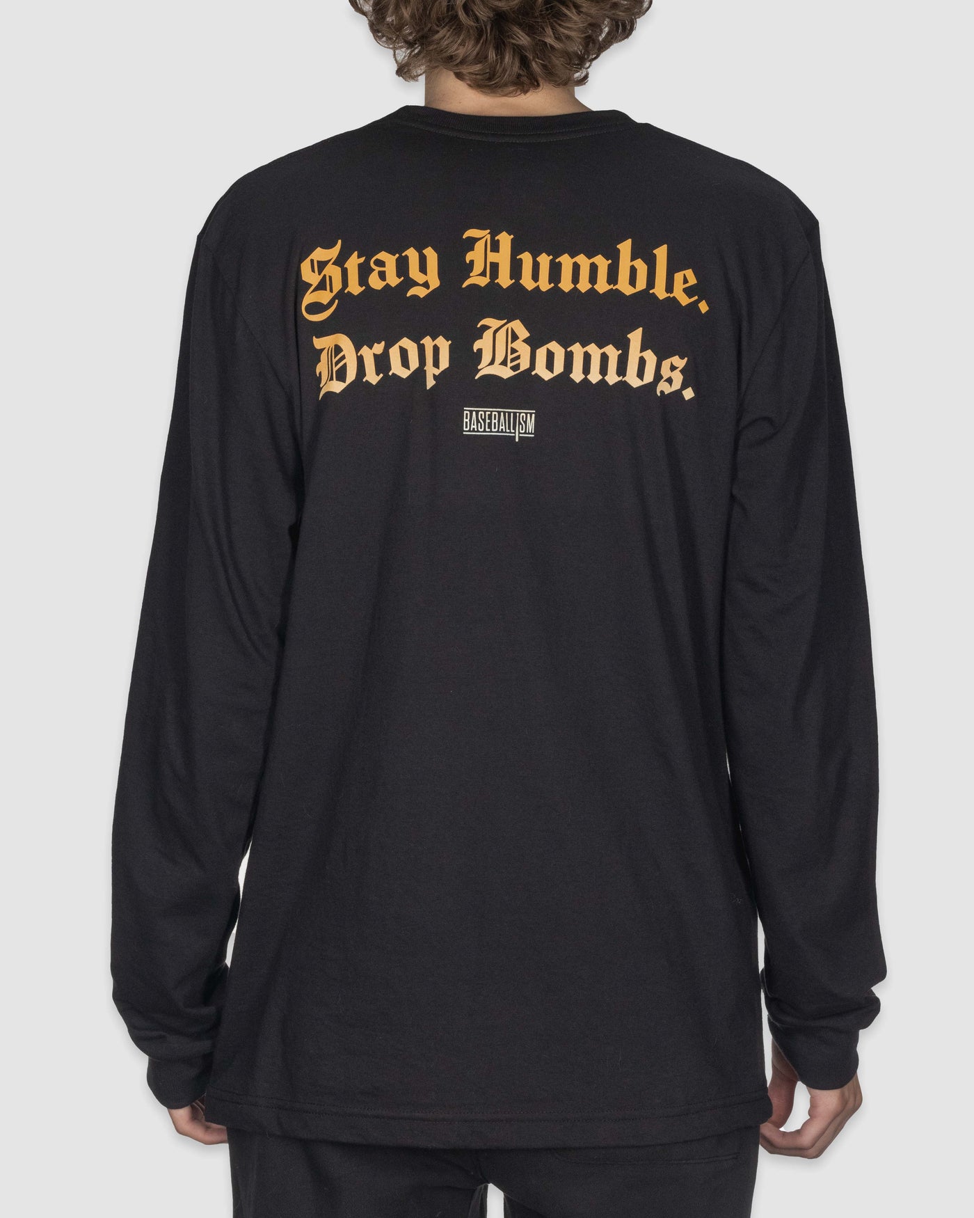 Stay Humble Drop Bombs Long Sleeve