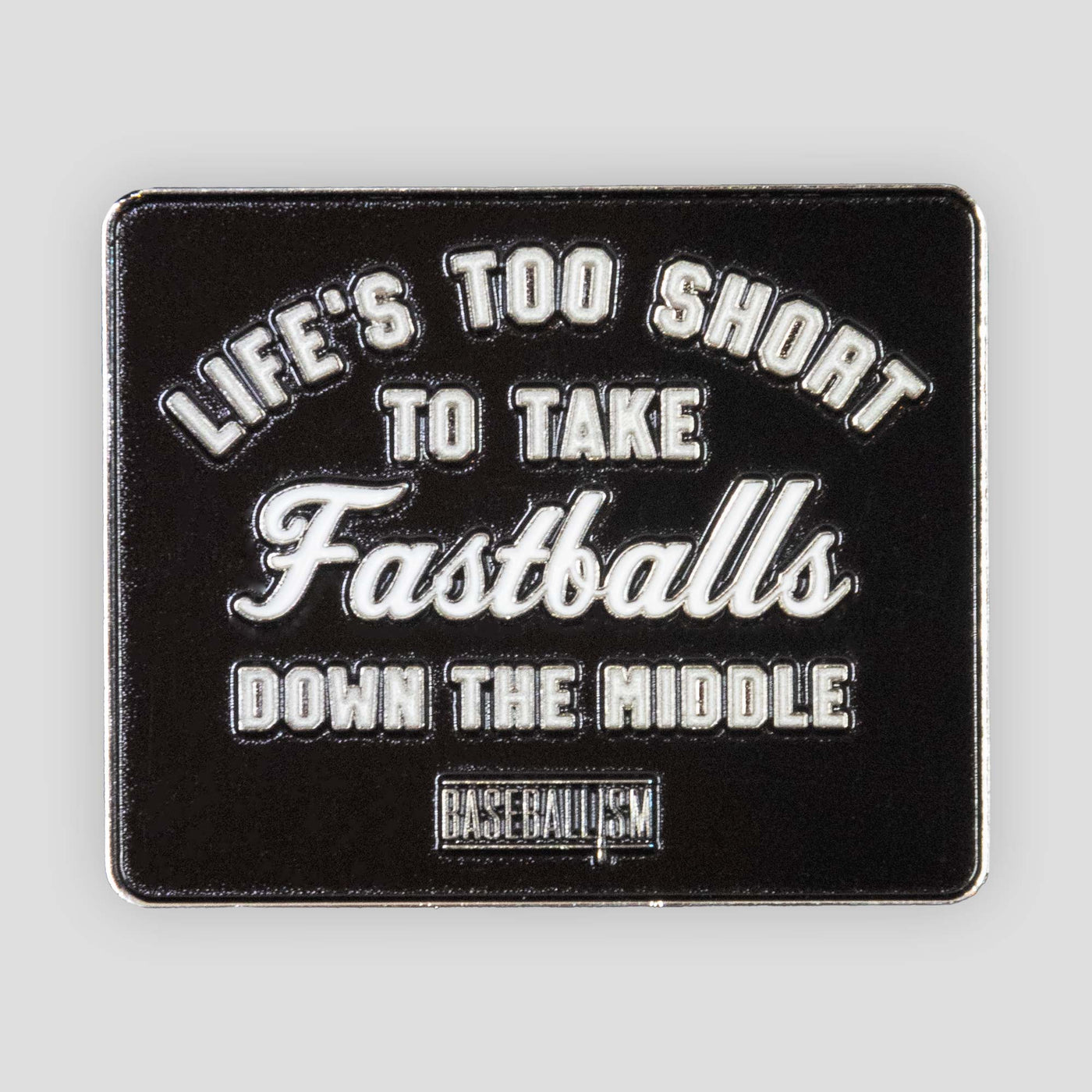 Pin of the Month - January 2024 - Life's Too Short - Baseballism Online